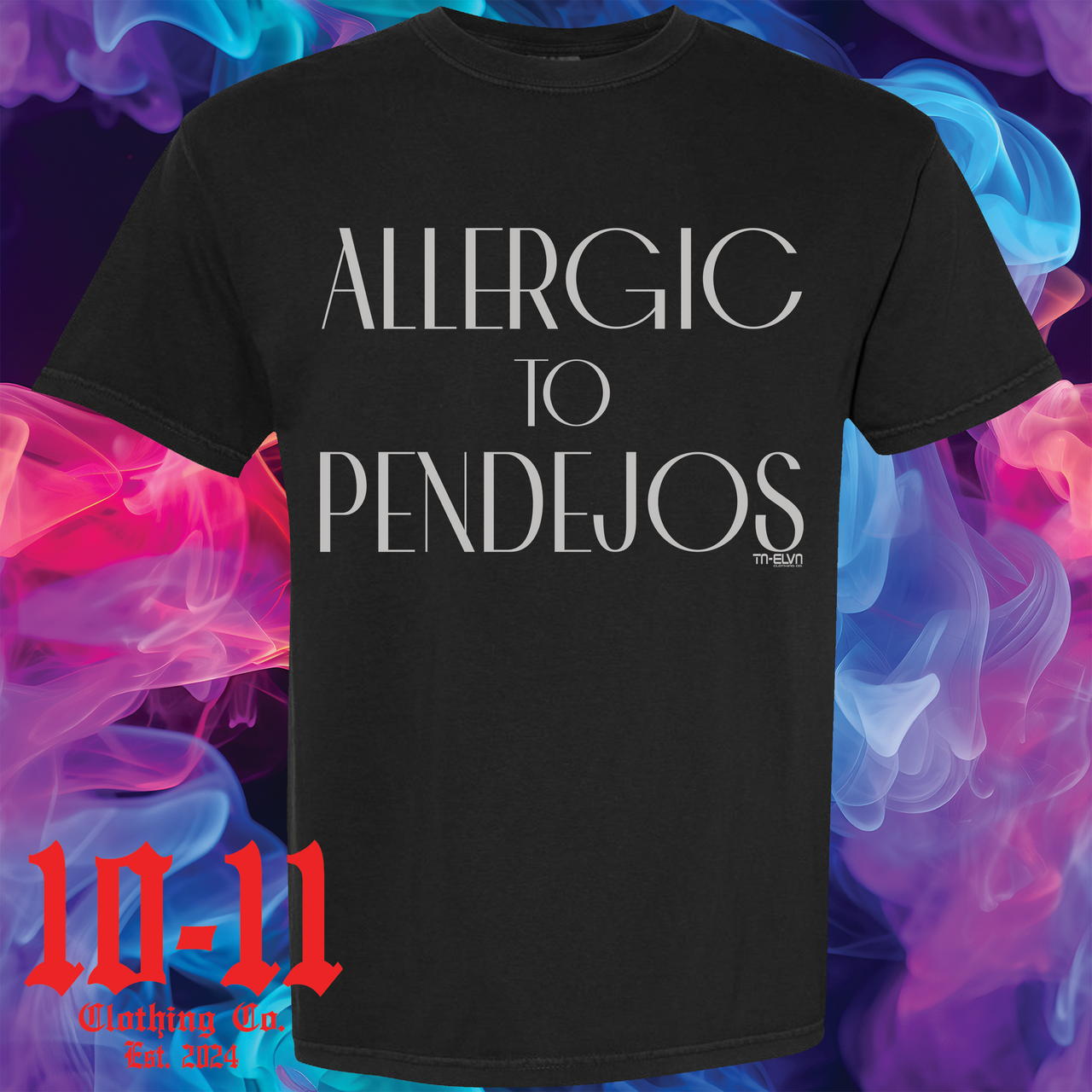Allergic to Pendejos Comfort Colors Tee