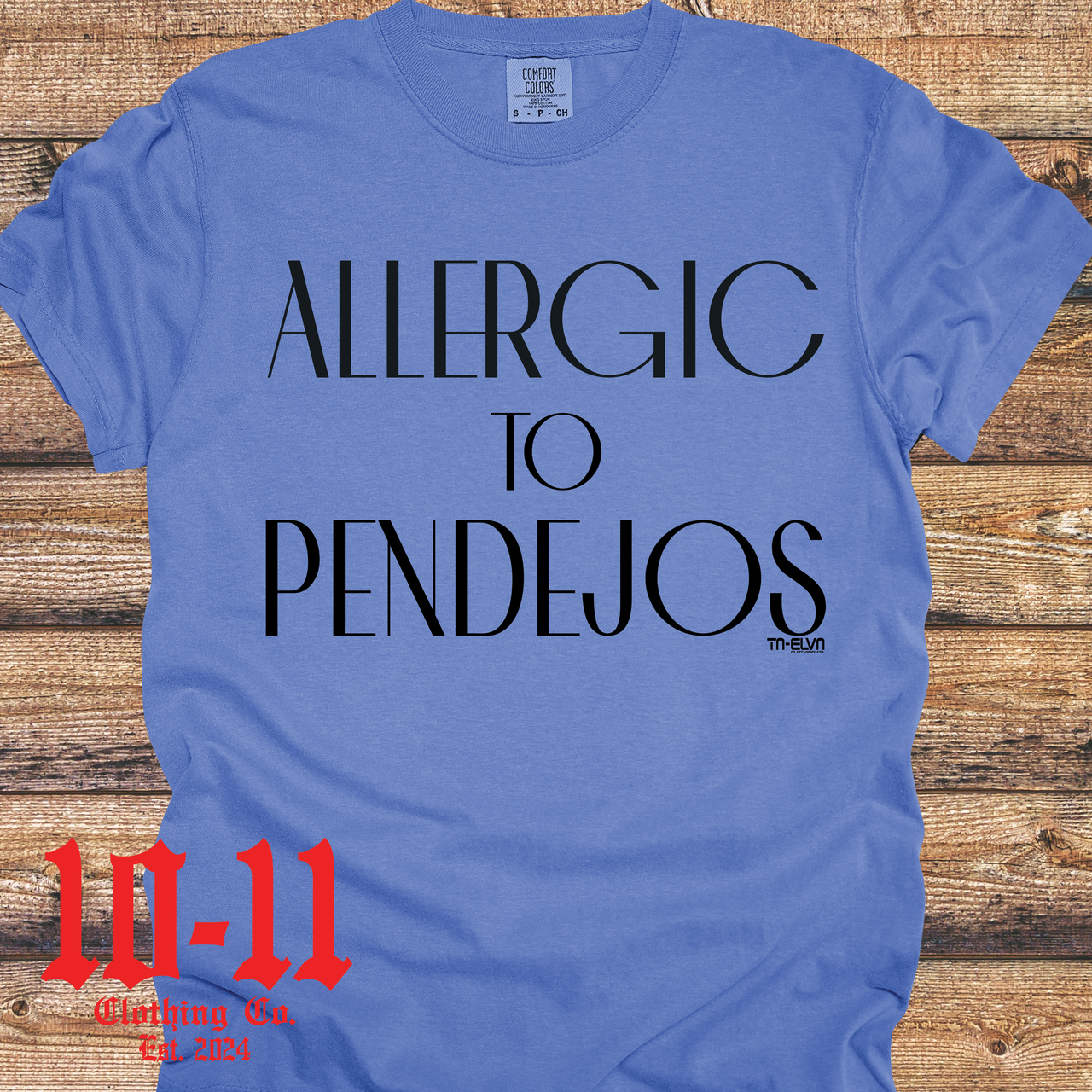 Allergic to Pendejos Comfort Colors Tee