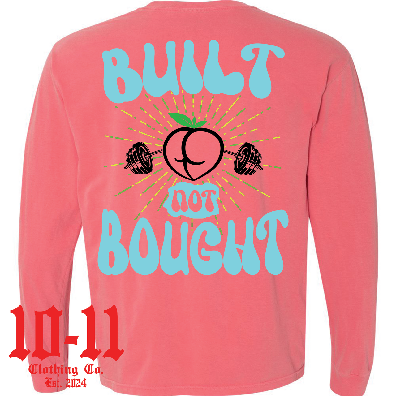 Built not BOUGHT Comfort Colors Long Sleeve Tee