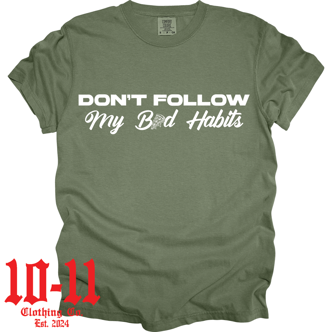 Don't Follow My Bad Habits Comfort Colors Tee