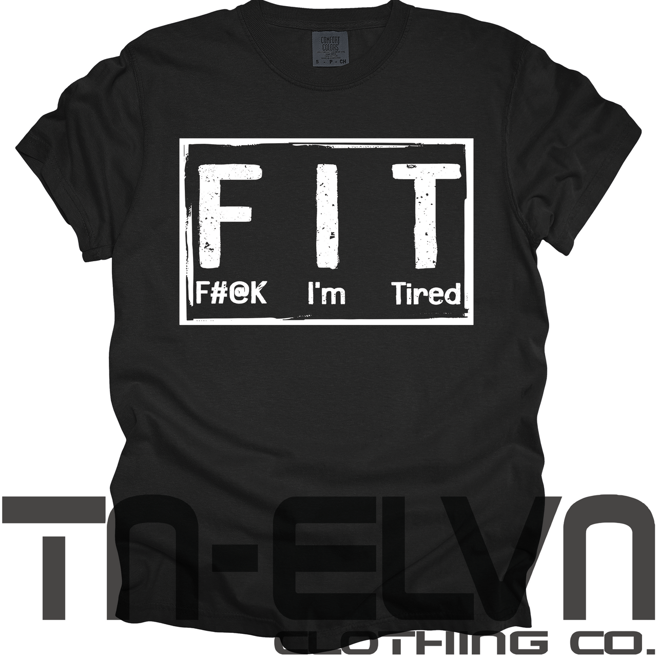 F#@K I'm Tired Comfort Colors Tee