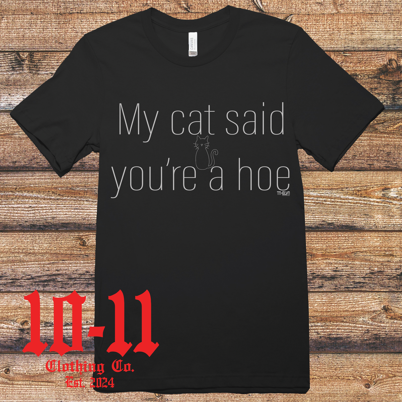My Cat Says You're A Hoe Next Level Uni-Sex Tee